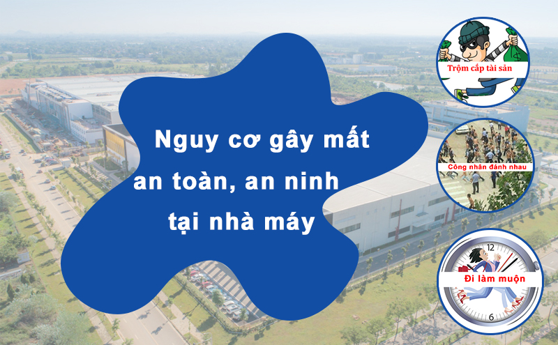 nguy cơ gây mất an toàn, an ninh tại nhà máy